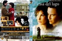 PELICULAS DVD FULL: LA CASA DEL LAGO - (The Lake House)