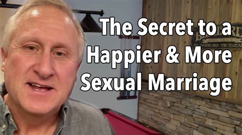 the secret to a happier and more sexual marriage youtube