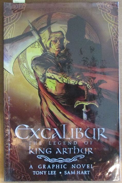 Excalibur The Legend Of King Arthur By Lee Tony 2011