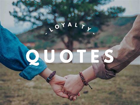Loyalty Quotes - Quotes About Loyalty - Quotes On Loyalty