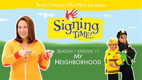 Watch Signing Time Season 1 Episode 11 My Neighborhood Prime Video