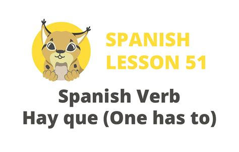 Spanish Verb Hay Que One Has To Spanish Lesson 51 Go Go España