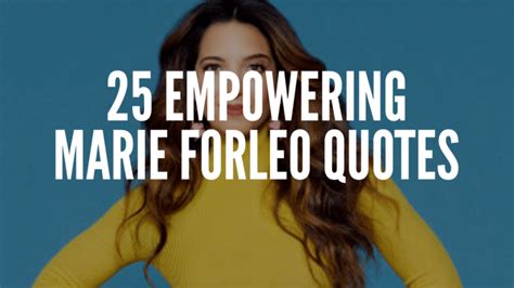 25 Empowering Marie Forleo Quotes