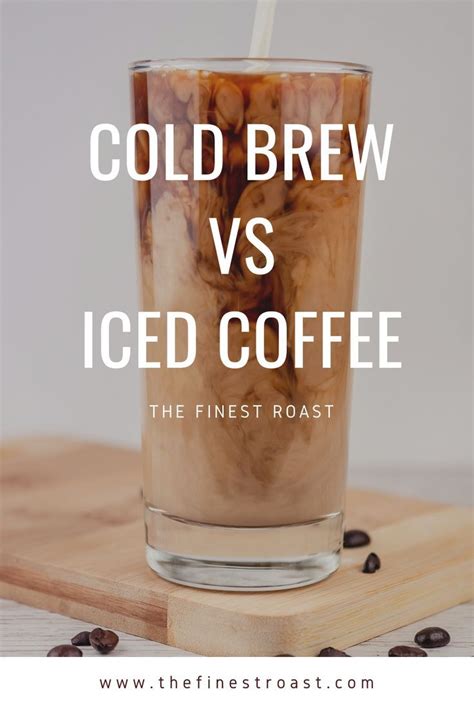 Cold Brew Vs Iced Coffee Iced Coffee Cold Brew Ice Coffee Recipe