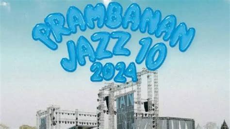 Harga Tiket Prambanan Jazz 2024 Dan Cara Belinya