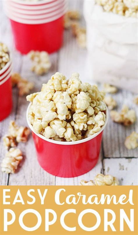Easy Caramel Popcorn Recipe Food Recipes Popcorn Recipes