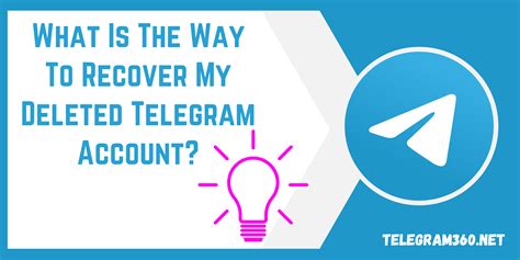 What Is The Way To Recover My Deleted Telegram Account Telegram360net