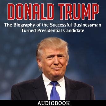 Read on to find inspiration in their trials and triumphs. Listen to Donald Trump: The Biography of the Successful ...