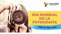 DÍA MUNDIAL DE LA FOTOGRAFÍA. ¡Haz tu mejor foto! - Blog de noticias ...