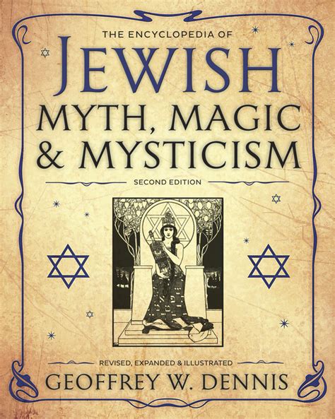 The Encyclopedia Of Jewish Myth Magic And Mysticism