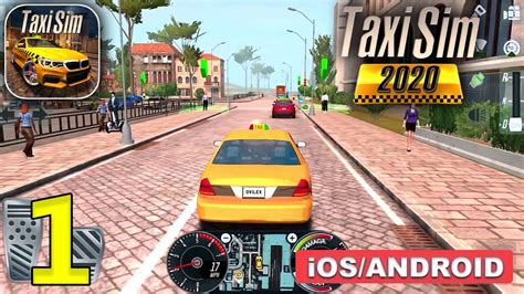 Taxi Sim 2020 Gameplay Walkthrough Android Ios Part 1 Youtube