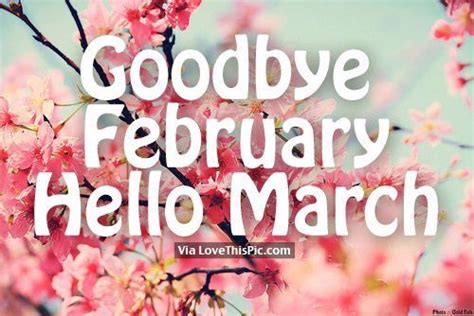Goodbye February Hello March Goodbyefebruary Hellomarch Marchimages