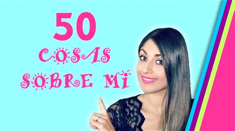 50 Cosas Sobre Mi Susana Ortiz Youtube