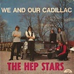 The Hep Stars – We And Our Cadillac (1965, Vinyl) - Discogs