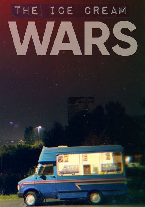 The Ice Cream Wars Streaming Tv Show Online