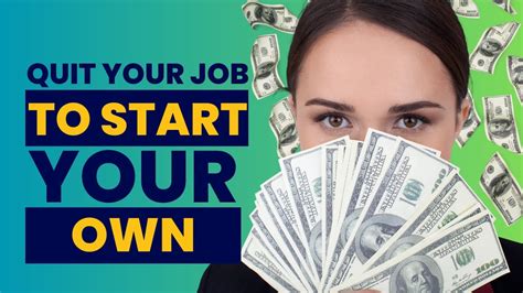 How To Quit Your Job And Start Your Own Business The Ultimate Guide