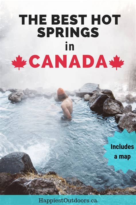 A List And Map Of The Best Hot Springs In Canada Hotsprings Canada
