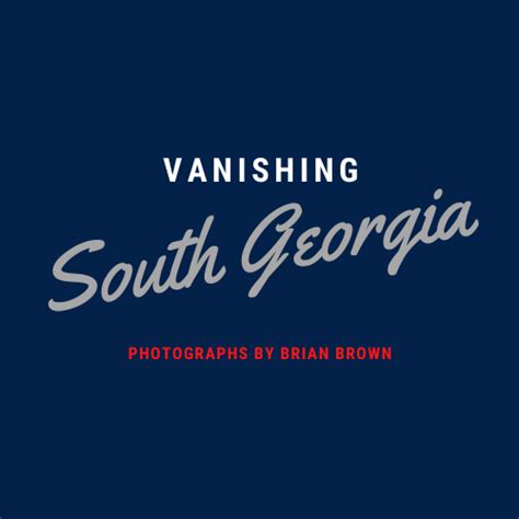 Vanishing South Georgia1 Vanishing Georgia Photographs By Brian Brown