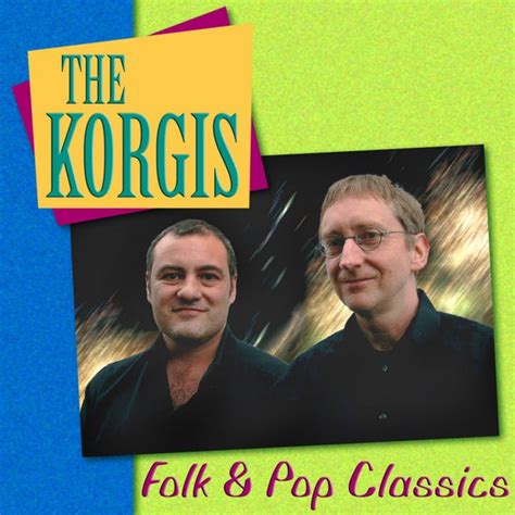 The Korgis Folk And Pop Classics Von The Korgis Napster