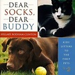 Dear Socks, Dear Buddy: Kids' Letters to the First Pets by Hillary ...