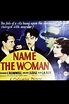 Name the Woman (1934) - Posters — The Movie Database (TMDB)