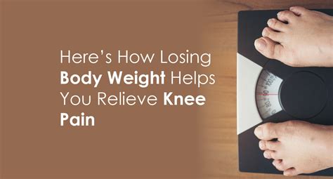 Heres How Losing Body Weight Helps You Relieve Knee Pain Eternal