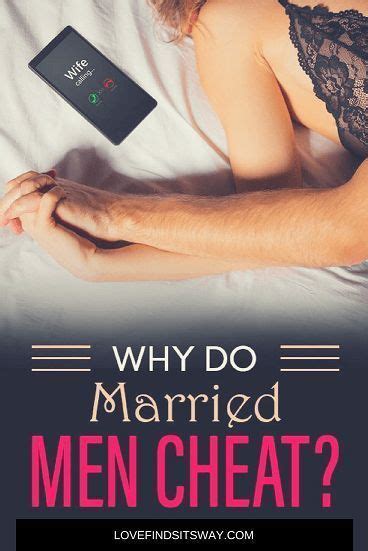men don t cheat because they re unhappy or because they don t love their families they cheat