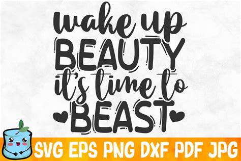 Wake Up Beauty Its Time To Beast So Fontsy