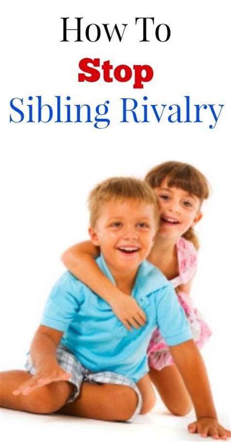 How To Stop Sibling Rivalry Sibling Parenting And