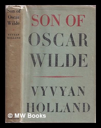 Son Of Oscar Wilde By Vyvyan Holland By Holland Vyvyan 1954 1st