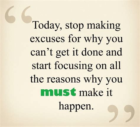 Stop Making Excuses Quotes Shortquotes Cc