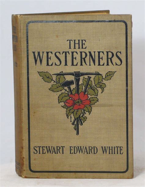 The Westerners Stewart Edward White First Edition