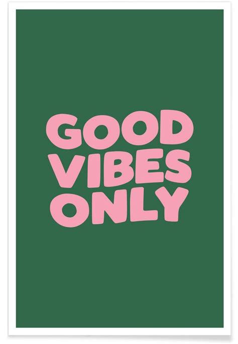 Good Vibes Only Poster Juniqe