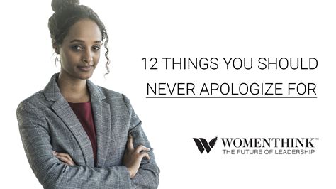 12 Things You Should Never Apologize For Womenthink®