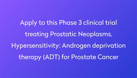 Androgen Deprivation Therapy Adt For Prostate Cancer Clinical Trial
