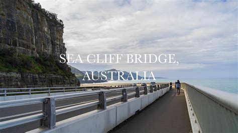 Sea Cliff Bridge Clifton Nsw Australia 2021 Youtube