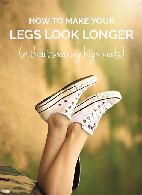 How To Make Your Legs Look Longer Without Wearing Heels Shoeperwoman