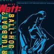 Mike Watt’s Ball-Hog or Tugboat Turns 25: How a Bass Hero’s Eclectic LP ...