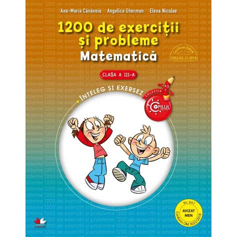 1200 De Exercitii Si Probleme De Matematica Clasa A Iii A 17 Produse