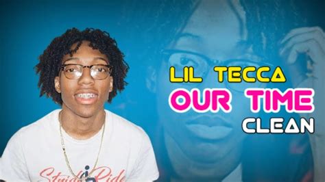 Lil Tecca Our Time Clean Clean Song Nation Youtube