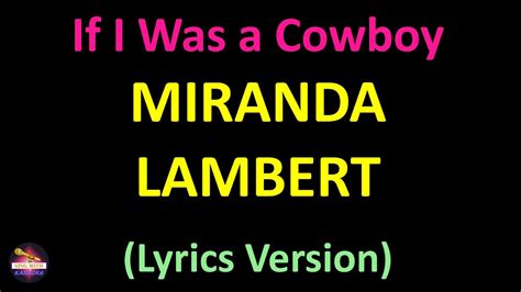 Miranda Lambert If I Was A Cowboy Lyrics Version Youtube