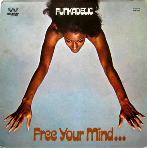 I will follow is a song by rock band u2. Funkadelic - Free Your Mind And Your Ass Will Follow | Discogs