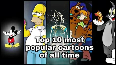Top 10 Most Popular Cartoons Of All Time Youtube