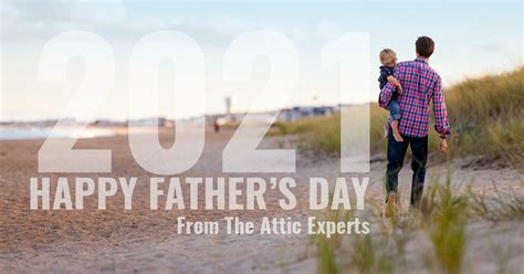 Happy Fathers Day 2021 Attic Insulation And Ventilation