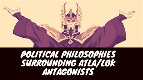 Political Philosophies In Avatar The Last Airbender And Legend Of Korra