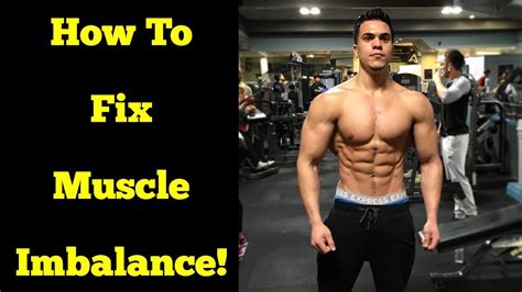 How To Correct Muscle Imbalances 3 Tips How To Fix Fast Lftip