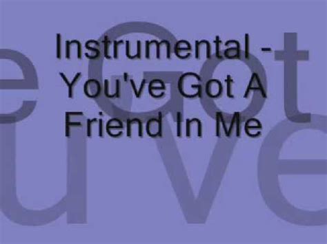 When the road looks rough ahead. Instrumental - You've Got A Friend In Me - YouTube