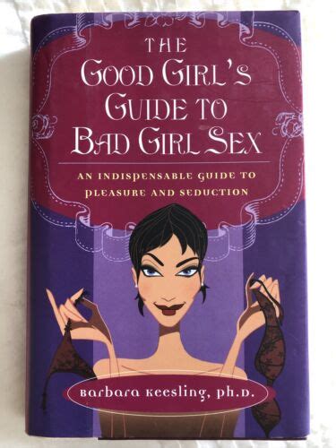The Good Girls Guide To Bad Girl Sex Hardback Book New By Barbara
