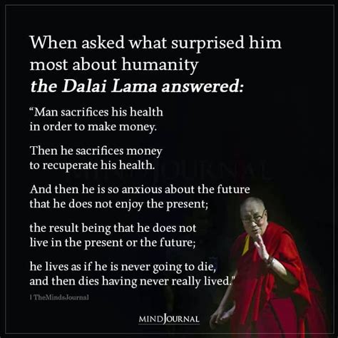 When Asked What Surprised Him Most About Humanity Buddha Quotes Life