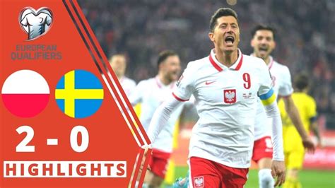 Poland Vs Sweden 2 0 Highlights World Cup European Qualifiers 2022